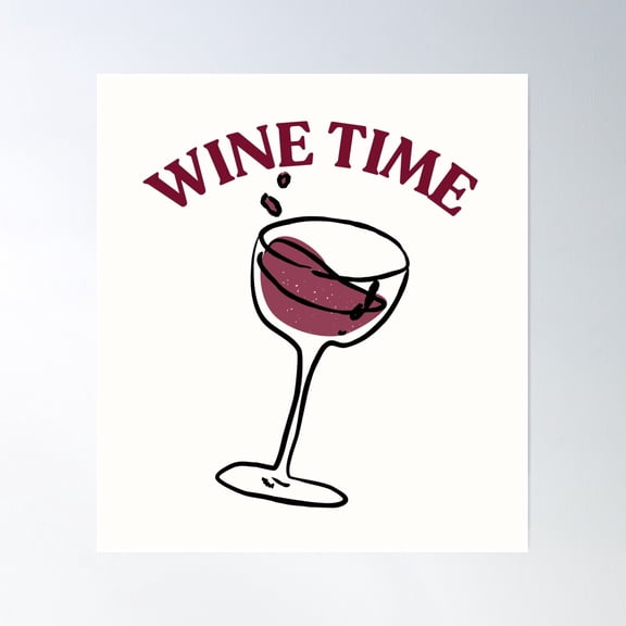 Wine Time Poster Wall Art, Modern Wall Decor, 8x12 UNFRAMED