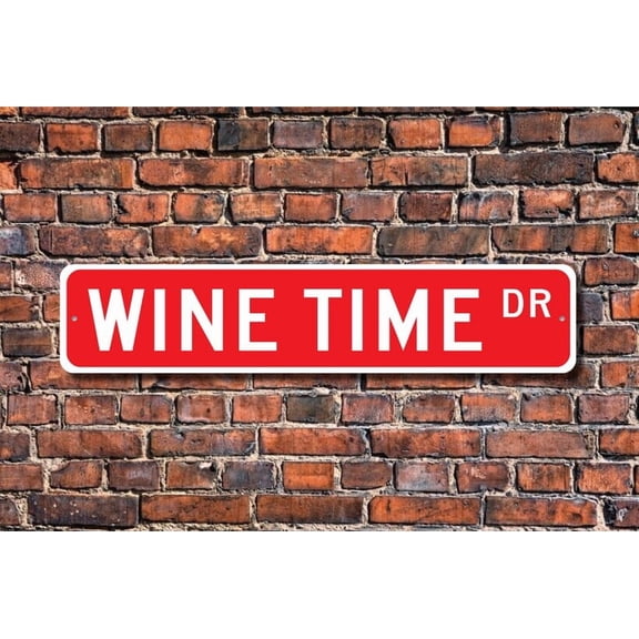 Wine Time Sign Wine Gift Wine Decor Wine Lover Gift Wine Souvenir Wine Enthusiast Metal Aluminum Sign - Size: 16 x 4 Inches