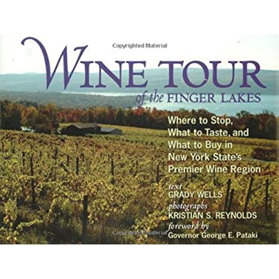 Pre-Owned Wine Tour of the Finger Lakes: Where to Stop, What to Taste, and What to Buy in New York State's Premier Wine Region (Paperback) 1590130766 9781590130766