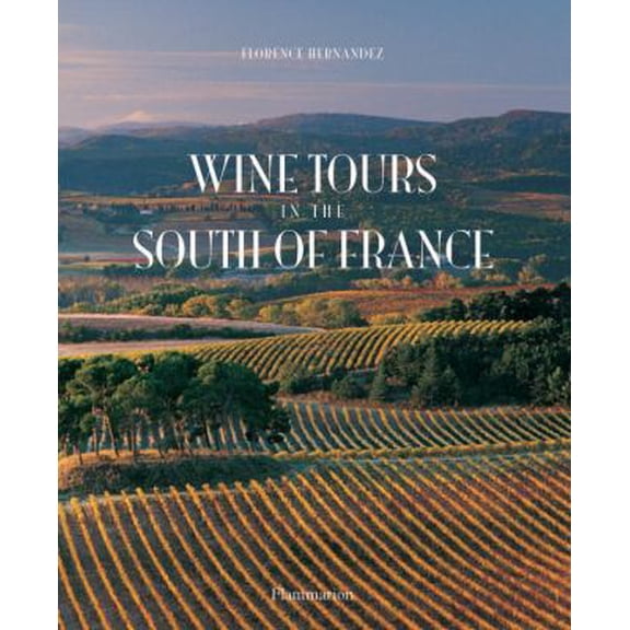 Pre-Owned Wine Tours in the South of France (Hardcover) 2080304747 9782080304742