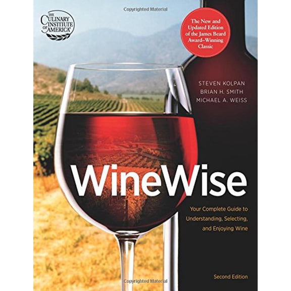 Pre-Owned Wine Wise: Your Complete Guide to Understanding, Selecting, and Enjoying Wine (Hardcover) 0544334620 9780544334625