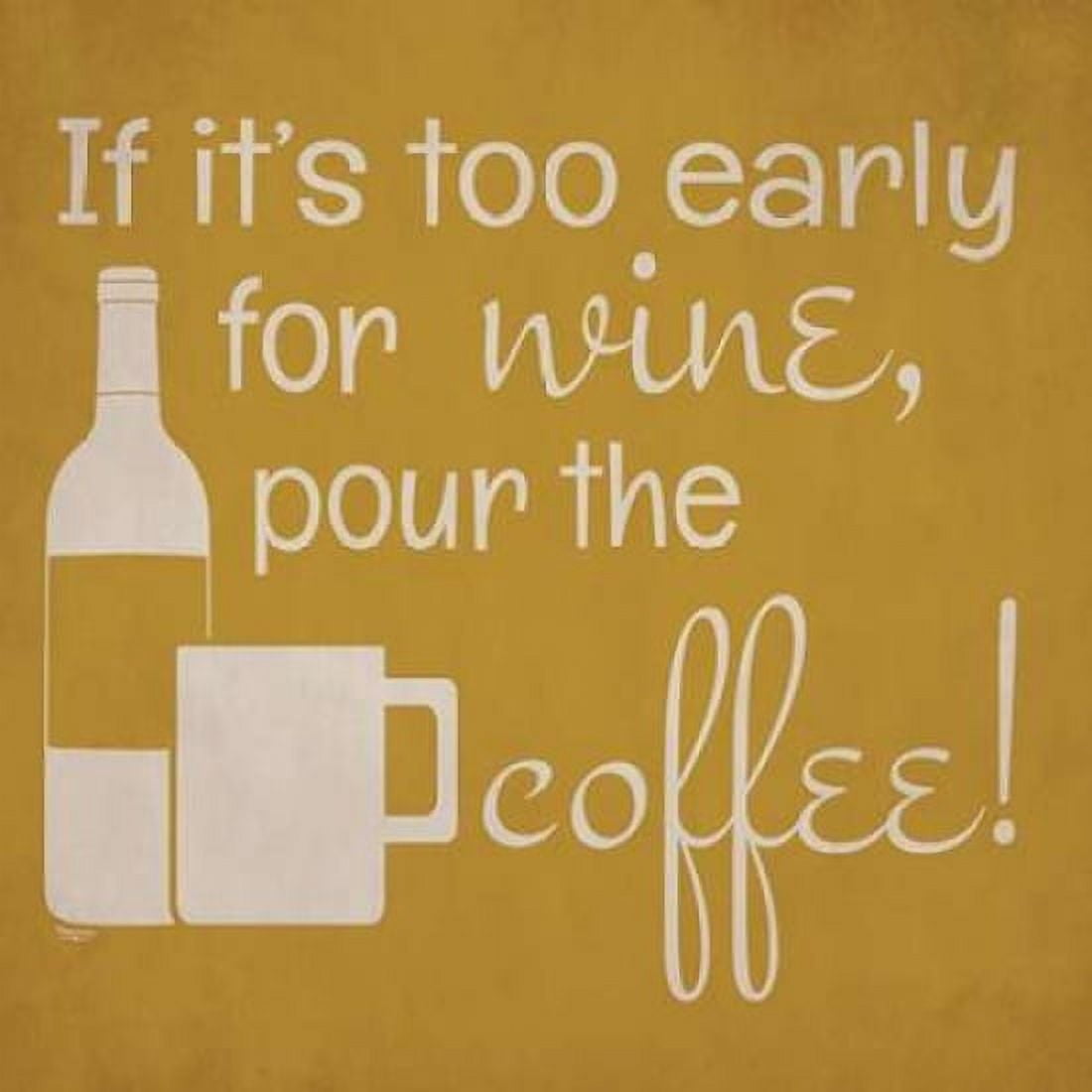Wine and Coffee Sayings IV Canvas Art - Tara Reed (24 x 24)