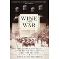 thumbnail image 1 of Wine and War: The French, the Nazis, and the Battle for France's Greatest Treasure, (Paperback), 1 of 1