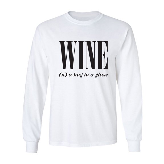 Wine (n) A Hug In A Glass Adult Long Sleeve T-shirt