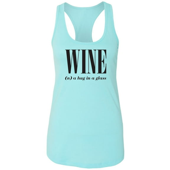 Wine (n) A Hug In A Glass Racerback Tank