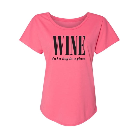Wine (n) A Hug In A Glass Womens Dolman Tee