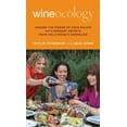 thumbnail image 1 of Wineocology : Uncork The Power Of Your Palate With Sensory Secrets From Hollywood's Sommelier (Paperback), 1 of 1