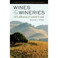 thumbnail image 1 of Wines and Wineries of California’s Central Coast : A Complete Guide from Monterey to Santa Barbara (Edition 1) (Paperback), 1 of 1