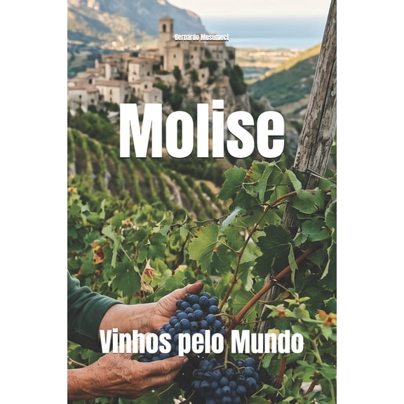 Wines of the World: Italy Molise: Vinhos pelo Mundo, (Paperback)