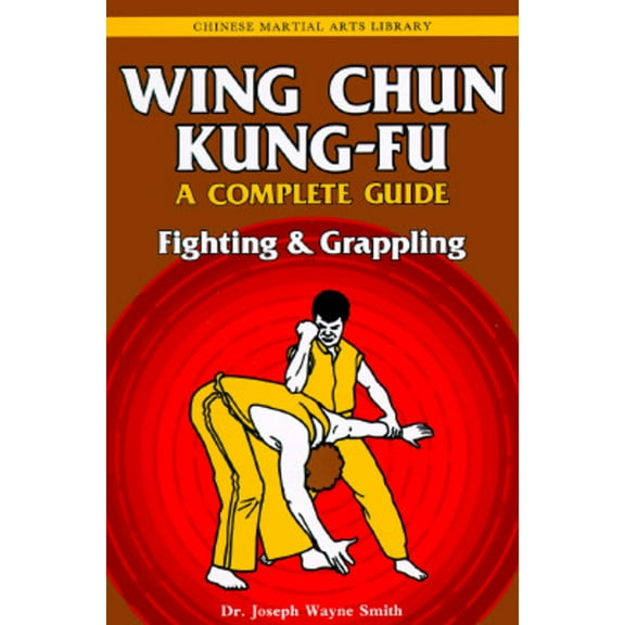 Pre-Owned Wing Chun Kung-Fu Volume 2: Fighting & Grappling (Paperback) by Joseph W Smith