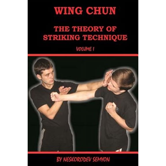 Wing Chun. the Theory of Striking Technique