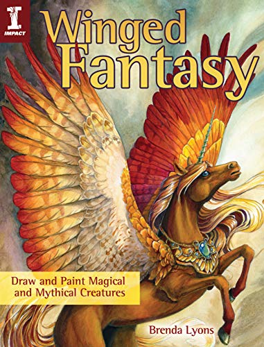 Pre-Owned Winged Fantasy: Draw and Paint Magical and Mythical Creatures ...