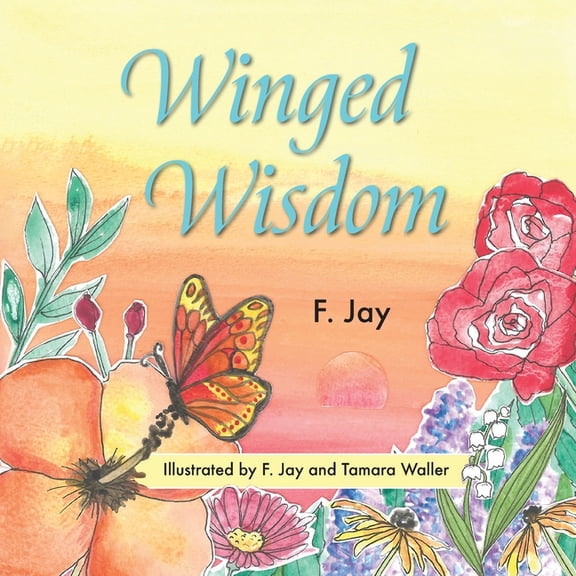 Winged Wisdom, (Paperback)