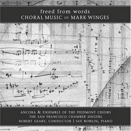 Winges / San Francisco Chamber Singers / Geary - Freed from Words - Music & Performance - CD