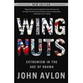 thumbnail image 1 of Pre-Owned Wingnuts: Extremism in the Age of Obama (Paperback) 0991247604 9780991247608, 1 of 1