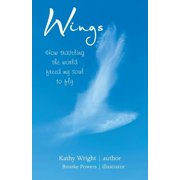 Wings How Traveling the World Freed My Soul to Fly, Paperback