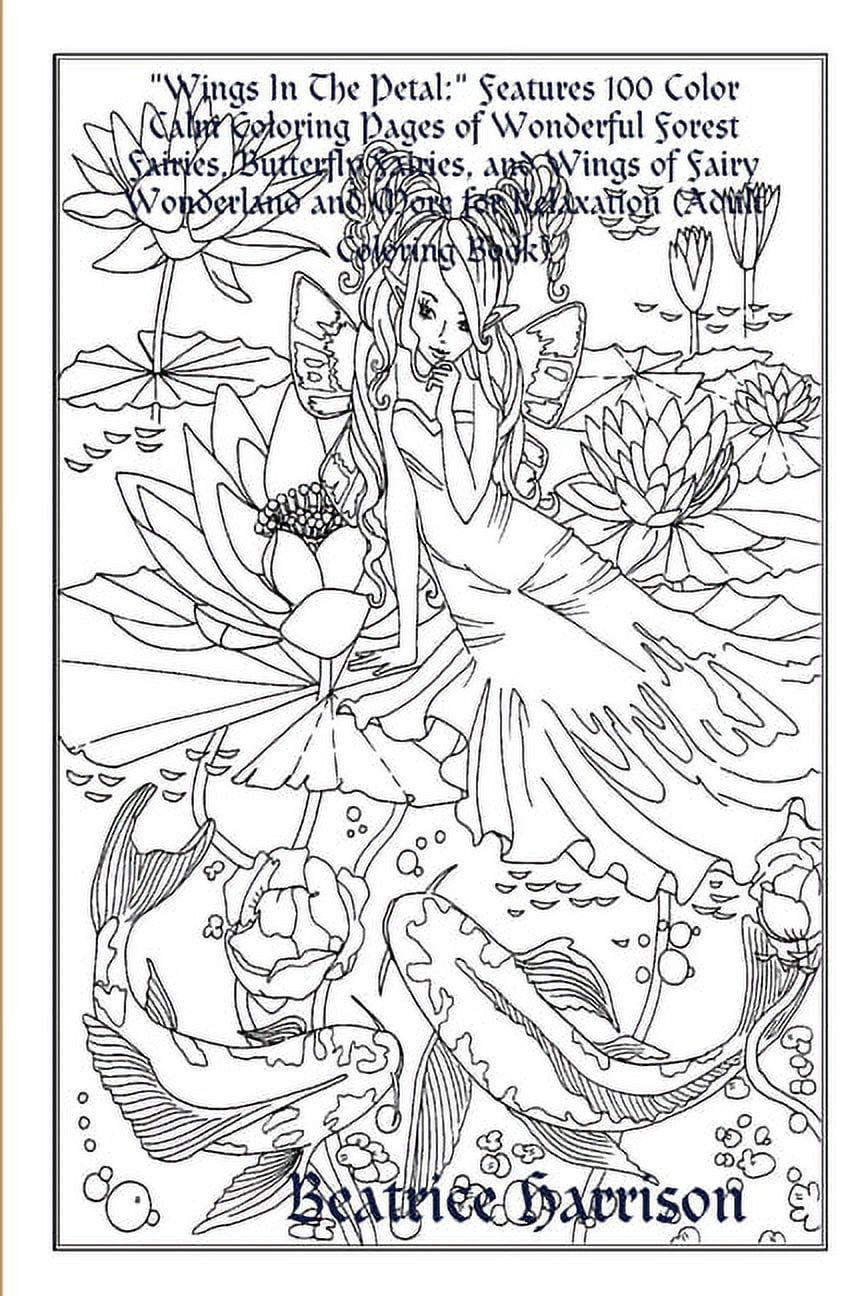 "Wings In The Petal: " Features 100 Color Calm Coloring Pages of ...
