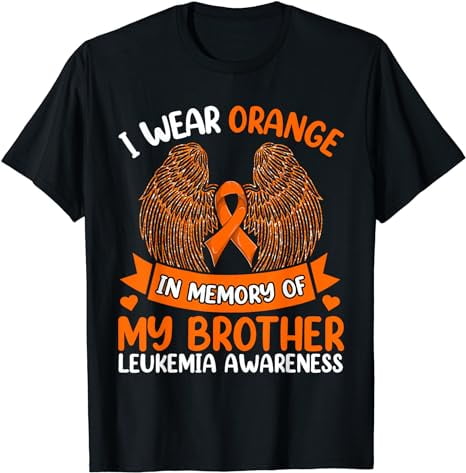 Wings Leukemia Shirt I Wear Orange In Memory Of My Brother T-shirt 