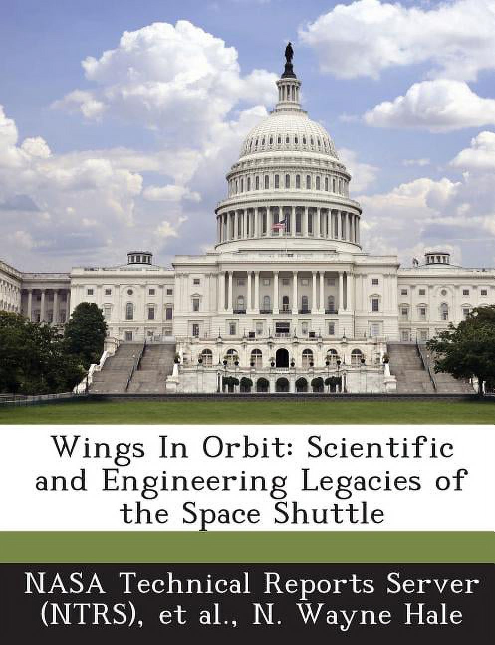 Wings In Orbit : Scientific and Engineering Legacies of the Space ...