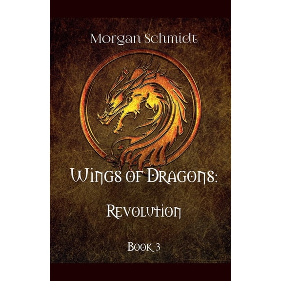 Wings of Dragons Wings of Dragons: Revolution, Book 3, (Paperback)