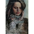 thumbnail image 1 of Wings of Glass (Paperback) by Gina Holmes, 1 of 1