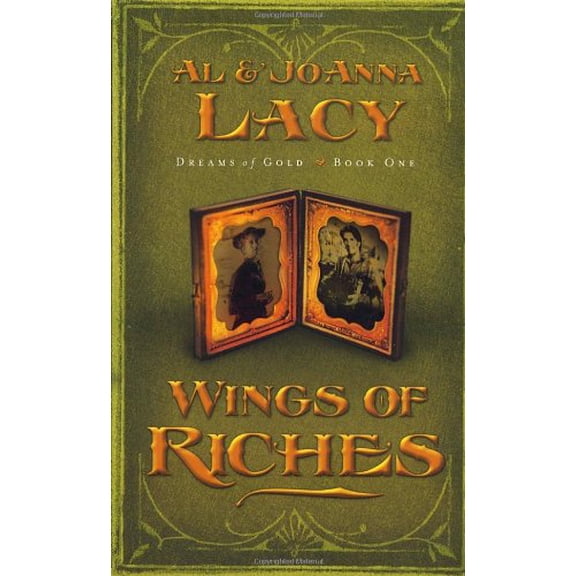 Pre-Owned Wings of Riches (Dreams of Gold Series #1) (Paperback) 159052389X 9781590523896