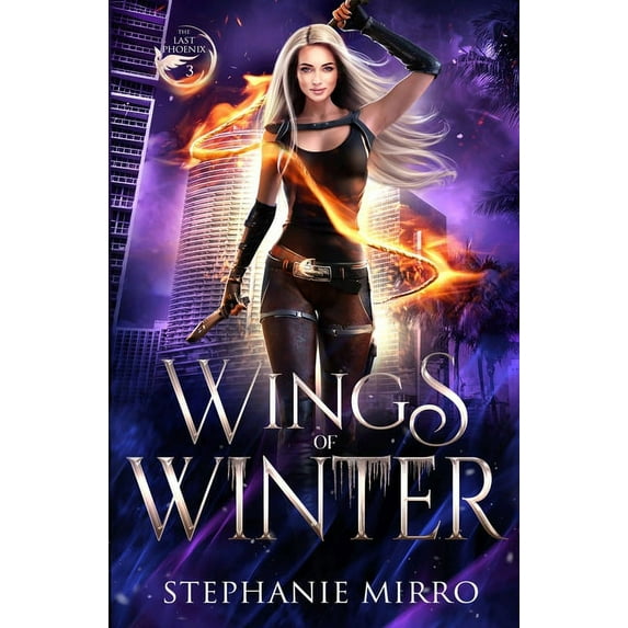 The Last Phoenix Wings of Winter: An Urban Fantasy Romance, Book 3, (Paperback)