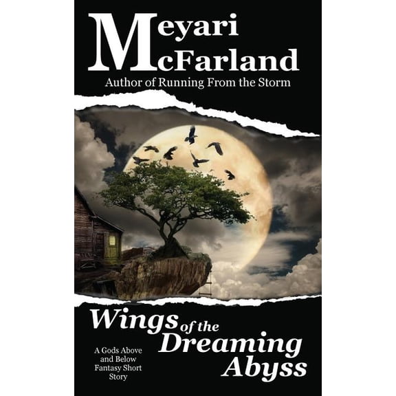Gods Above and Below Wings of the Dreaming Abyss: A Gods Above and Below Fantasy Short Story, Book 14, (Paperback)
