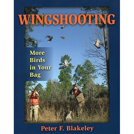 Pre-Owned Wingshooting: More Birds in Your Bag Hardcover