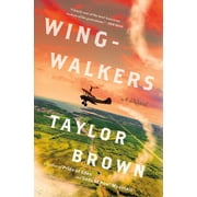 Wingwalkers A Novel Hardcover