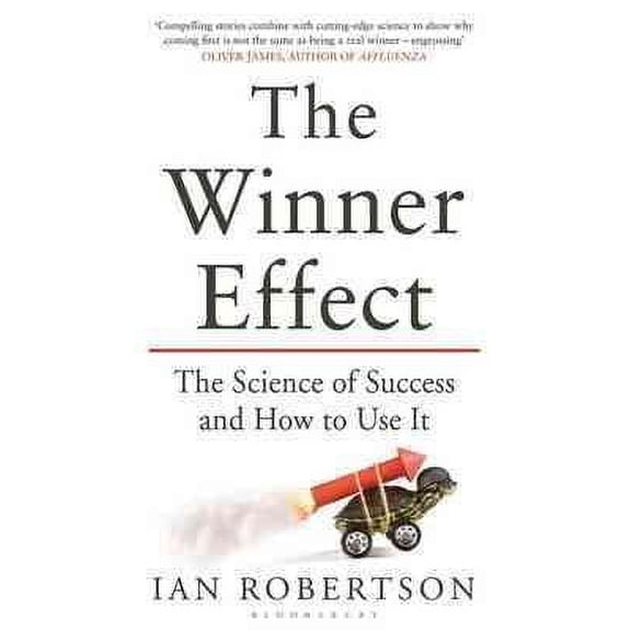 Winner Effect : The Science of Success and How to Use It