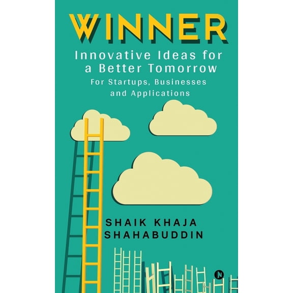 Winner: Innovative Ideas for a Better Tomorrow (Paperback)