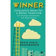 Winner Innovative Ideas for a Better Tomorrow Paperback