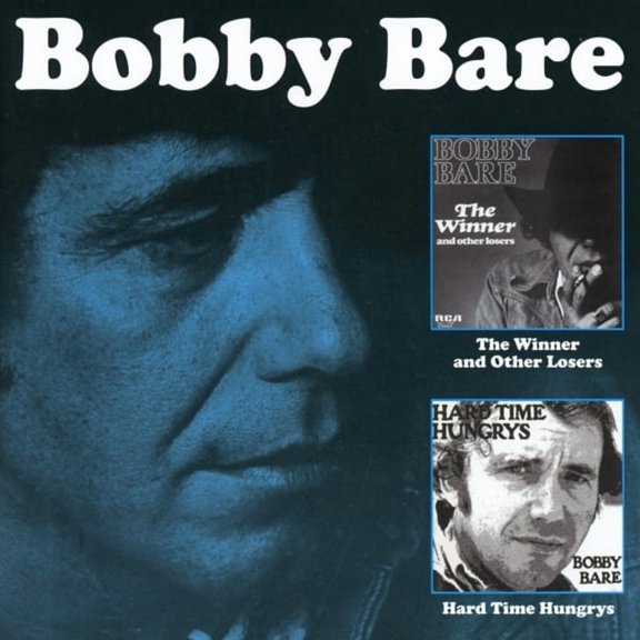 Bobby Bare - Winner & Other Losers / Hard Time Hungrys - Music & Performance - CD
