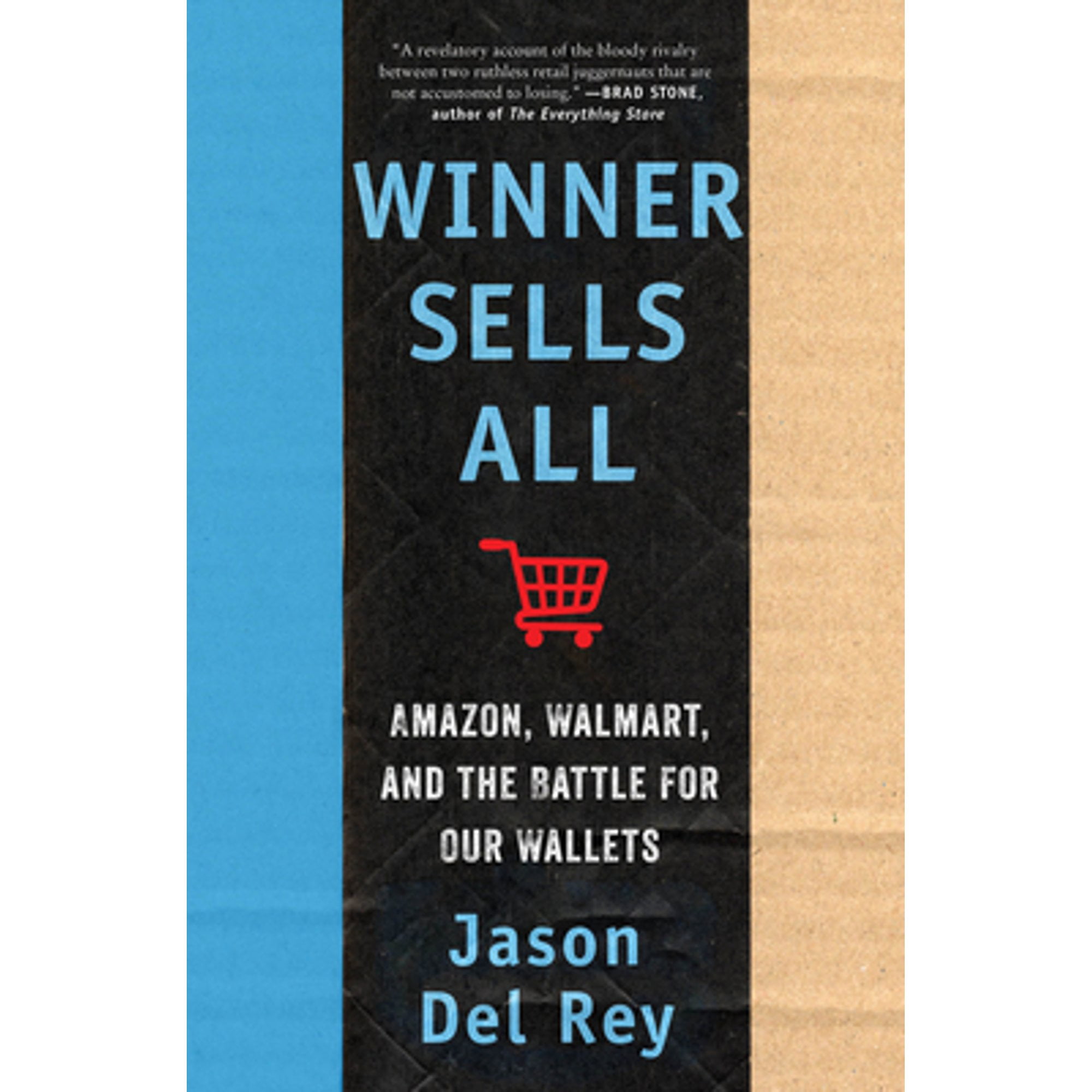 Pre-Owned Winner Sells All: Amazon, Walmart, and the Battle for Our Wallets (Hardcover 9780063076327) by Jason del Rey