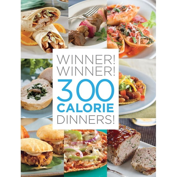Winner! Winner! 300 Calorie Dinners! (Hardcover)