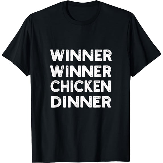Winner Winner Chicken Dinner Tee | Gamer, Player T-Shirt