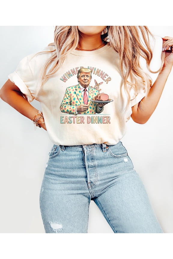 Winner Winner Easter Dinner Shirt, Trump Easter Shirt, Easter Shirt, Easter Trump Family Shirt, Easter Funny Shirt, Maga Funny Shirt