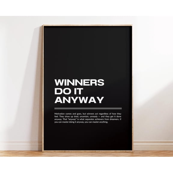 Winners Do It Anyway Motivation Print, Unframed Paper Poster 8x10in