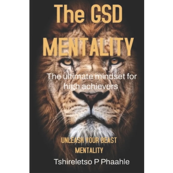 Winners Paradise GSD mentality: The ultimate mindset for high achievers, Book 1, (Paperback)