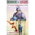thumbnail image 1 of Winners and Losers in the American Capitalistic Economy: A Primer, (Hardcover), 1 of 2