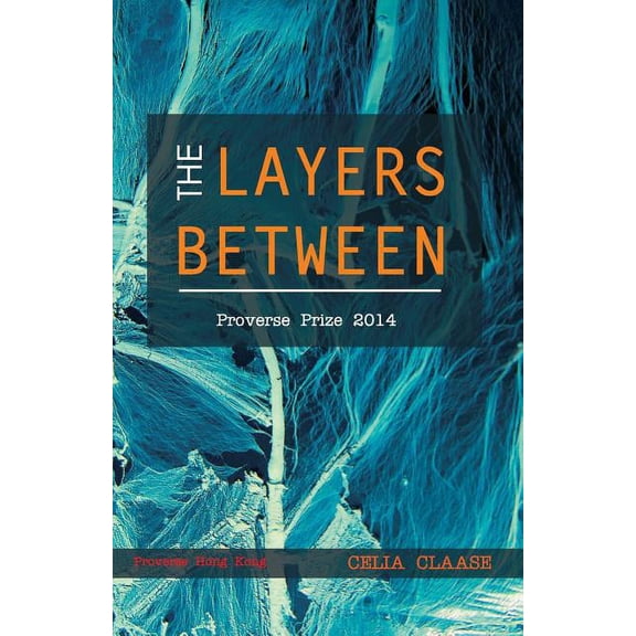 Winners of the International Proverse Prize: The Layers Between (Paperback)