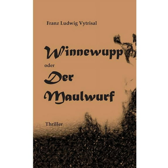 Winnewupp oder Der Maulwurf: Thriller, (Paperback)