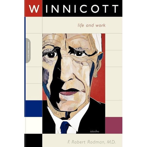 Winnicott: Life and Work, (Paperback)