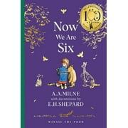 Winnie-The-Pooh - Classics 100th Anniver Winnie-The-Pooh Now We Are Six, Hardcover