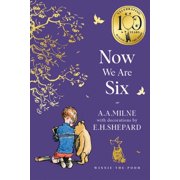 Winnie-The-Pooh - Classics 100th Anniver Winnie-The-Pooh Now We Are Six, Paperback
