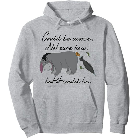 Winnie the Pooh - Eeyore Could be Worse Pullover Hoodie for Men Women Kids