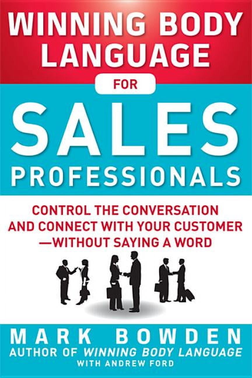Winning Body Language for Sales Professionals: Control the Conversation ...