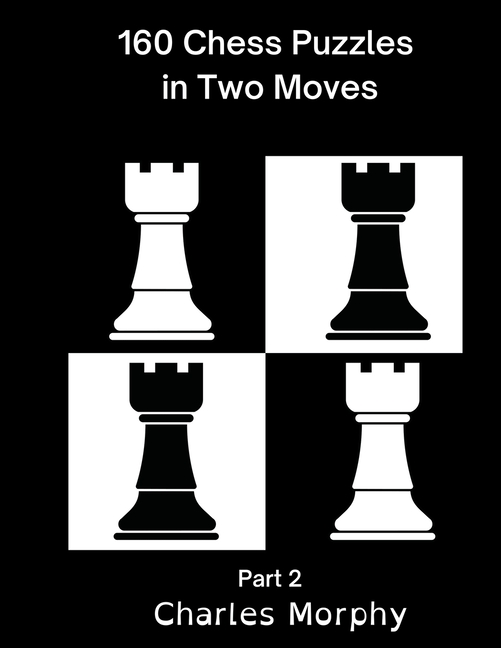 Winning Chess Exercise 160 Chess Puzzles in Two Moves, Part 2, (Paperback) - image 1 of 1