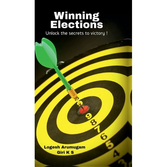 Winning Elections: You too can become people's representative !, (Hardcover)